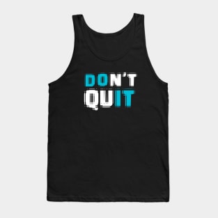 Don't Quit - DO IT Tank Top